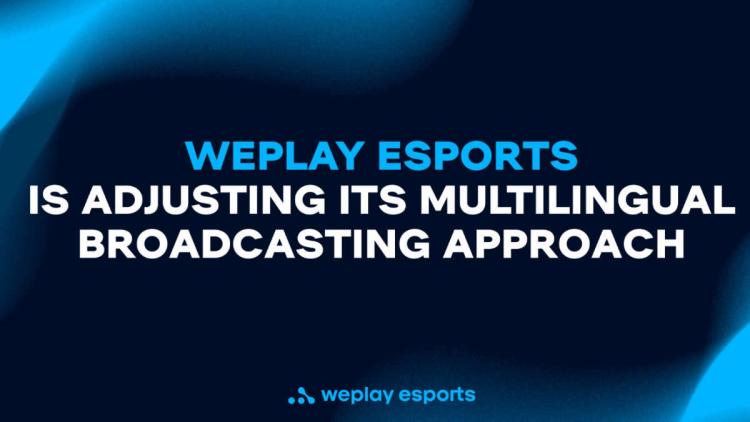 WePlay Esports wznawia nadawanie w języku rosyjskim