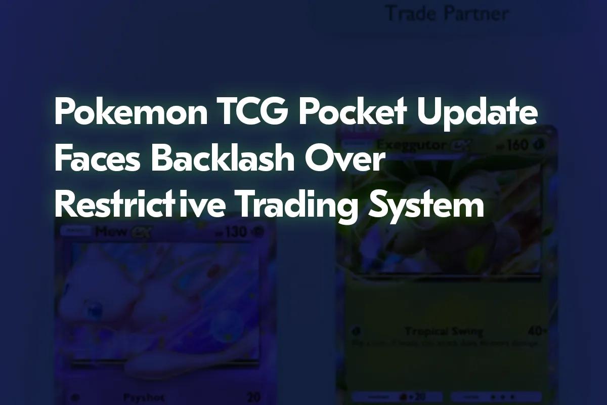 Kieszonkowa aktualizacja Pokémon TCG spotyka się z reakcją z powodu restrykcyjnego systemu handlu