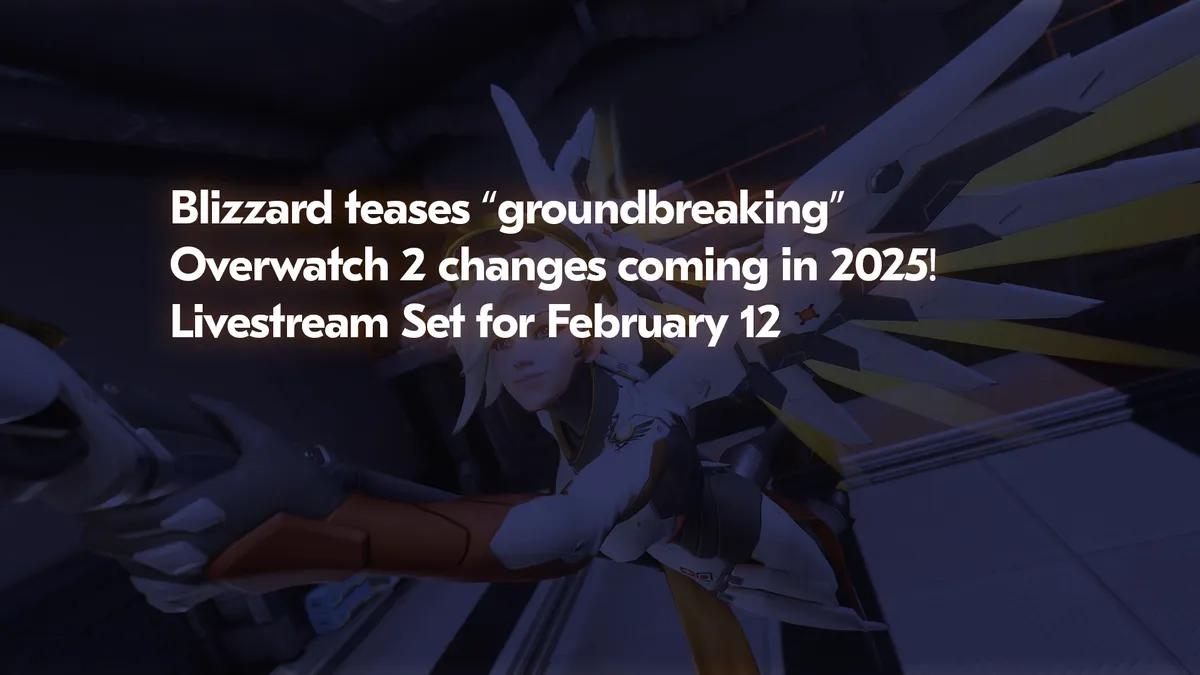 Blizzard zapowiada na 12 lutego transmisję na żywo z "przełomowymi" zmianami w Overwatch 2