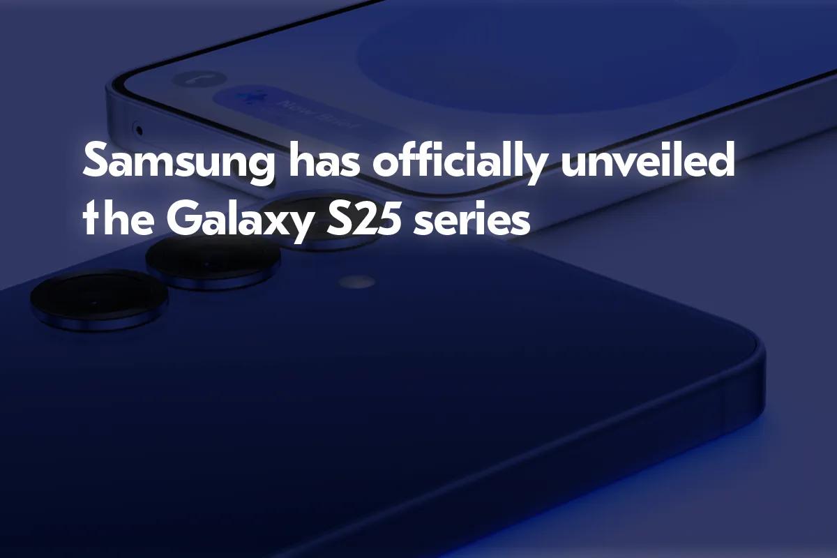 Samsung prezentuje serię Galaxy S25 z funkcjami opartymi na sztucznej inteligencji i ulepszeniami wydajności