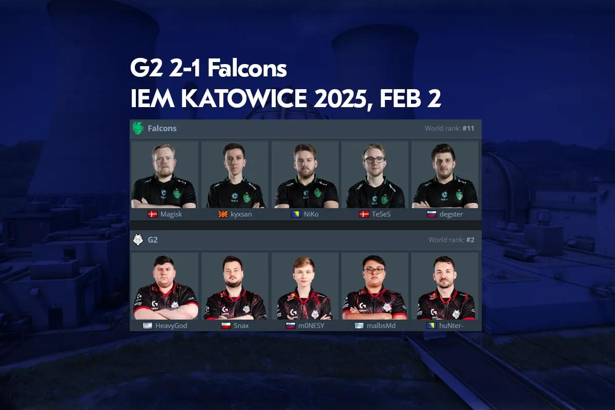 G2 prawie przegrało z Falcons na IEM Katowice 2025