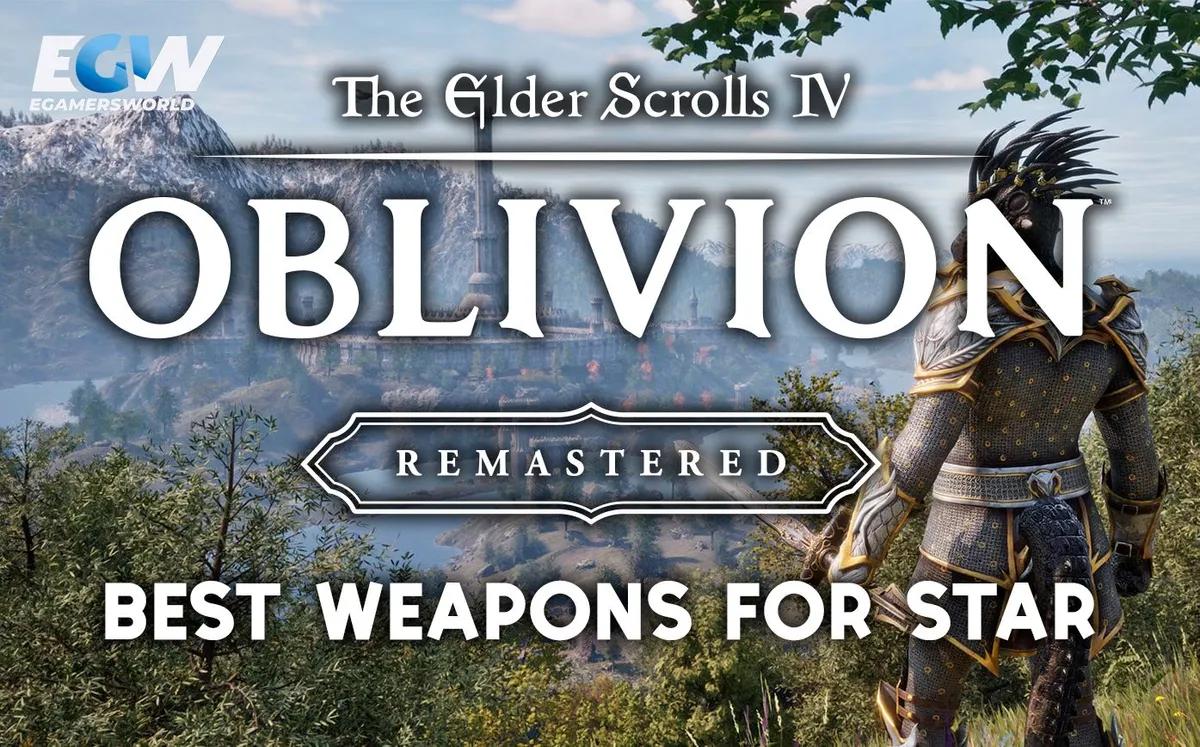 Najlepsze wczesne bronie w Oblivion Remastered