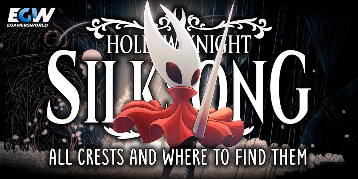 Hollow Knight Silksong Crests: Gdzie je znaleźć? 