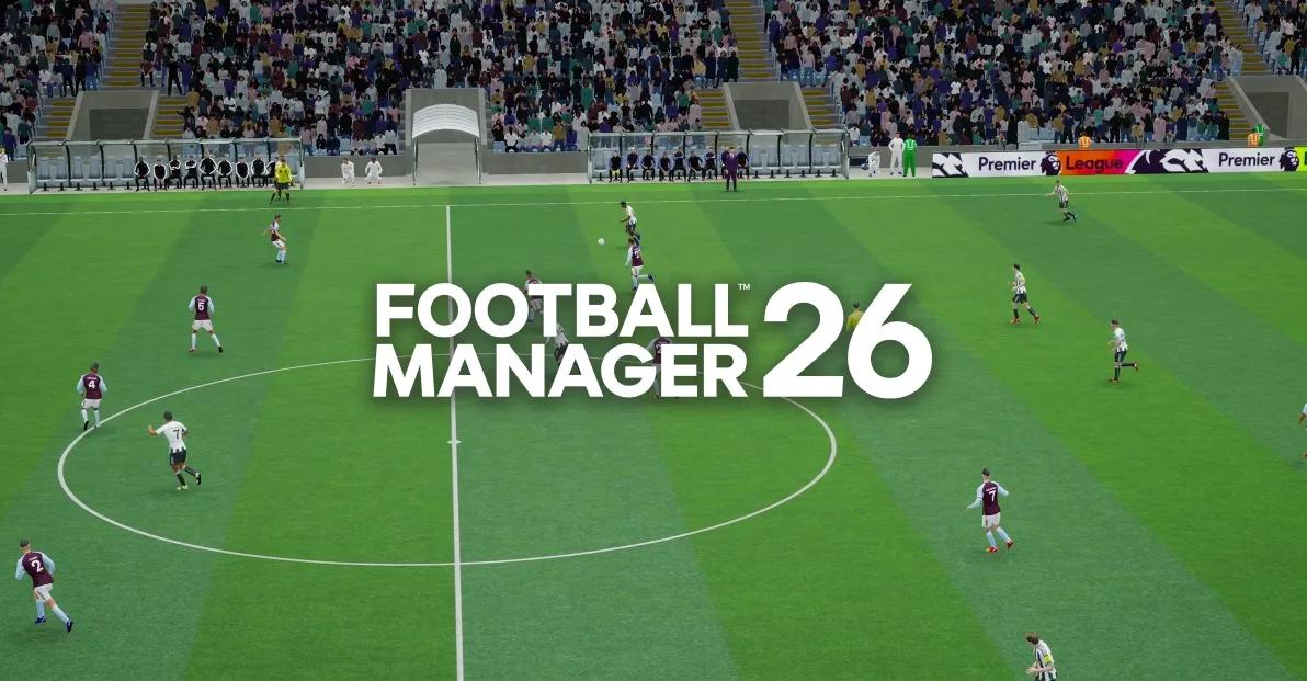Football Manager 26 - data premiery, platformy, funkcje i zwiastuny
