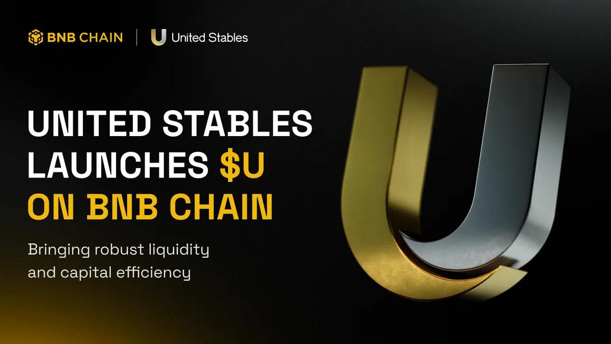 United Stables uruchamia Stablecoin $U na BNB Chain