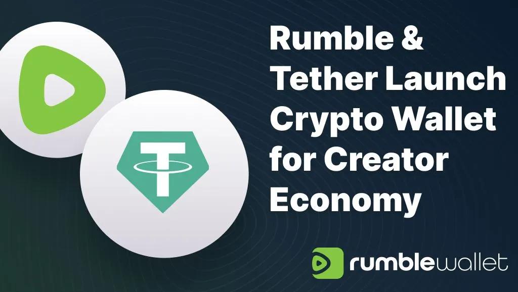 Rumble i Tether uruchamiają bezobsługowy portfel kryptowalutowy dla twórców treści