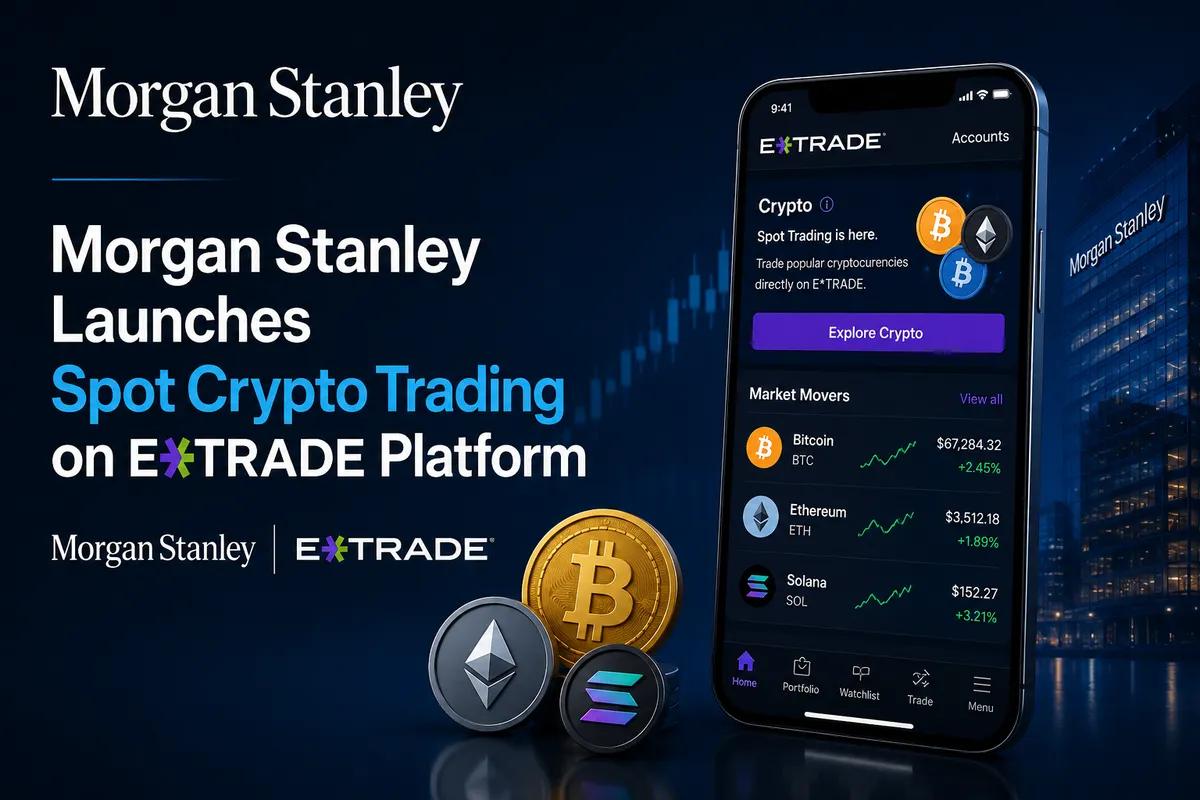 Morgan Stanley uruchamia spotowy handel kryptowalutami na platformie E*Trade